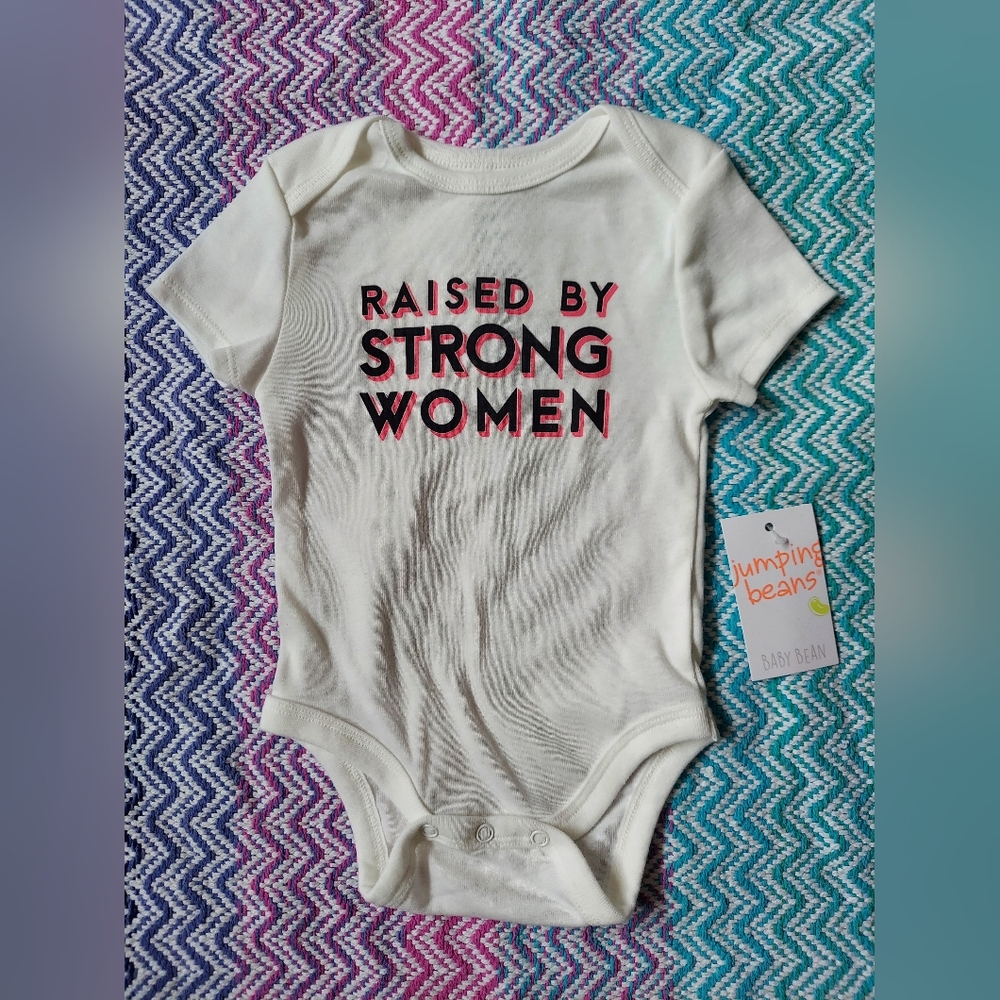 "Raised By Strong Women" BNWT 6M onesie